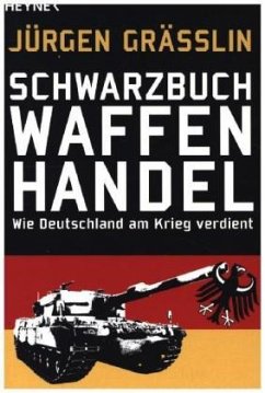Schwarzbuch Waffenhandel - Grässlin, Jürgen