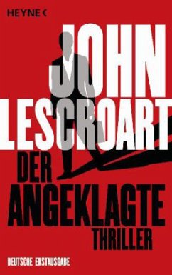 Der Angeklagte - Lescroart, John T.