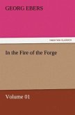 In the Fire of the Forge ¿ Volume 01