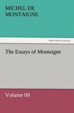 The Essays of Montaigne ¿ Volume 09 - Montaigne, Michel de