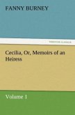 Cecilia, Or, Memoirs of an Heiress ¿ Volume 1