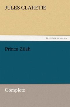 Prince Zilah ¿ Complete - Claretie, Jules