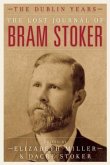 The Lost Journal of Bram Stoker: The Dublin Years