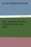 Kilo : being the love story of Eliph' Hewlitt, book agent