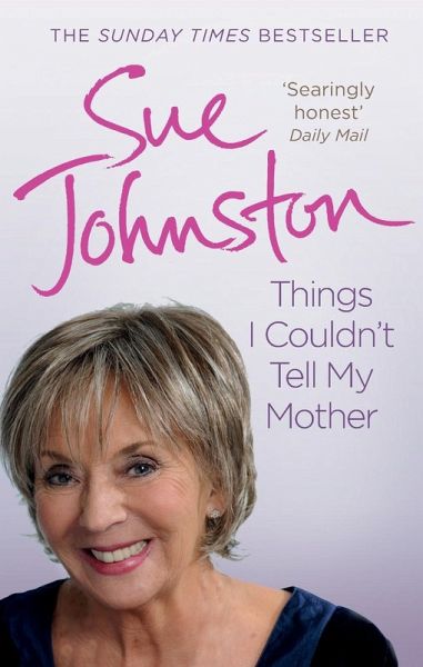 Things I Couldnt Tell My Mother Things I Couldnt Tell My Mother