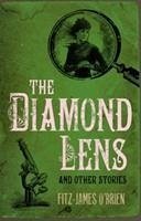 The Diamond Lens and Other Stories - O'Brien, Fitz-James