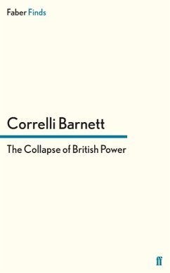 The Collapse of British Power - Barnett, Correlli