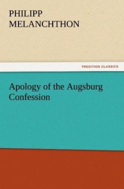 Apology of the Augsburg Confession - Melanchthon, Philipp