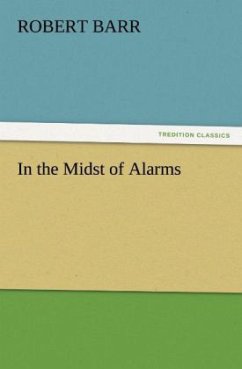 In the Midst of Alarms - Barr, Robert