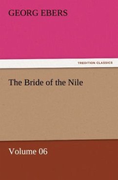 The Bride of the Nile ¿ Volume 06 - Ebers, Georg