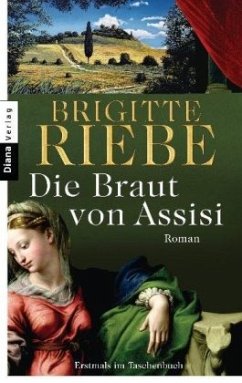 Die Braut von Assisi - Riebe, Brigitte