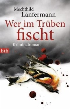 Wer im Trüben fischt / Emma Vonderwehr & Edgar Blume Bd.1 - Lanfermann, Mechthild