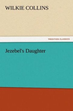 Jezebel's Daughter - Collins, Wilkie