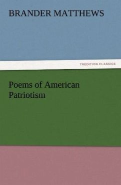 Poems of American Patriotism - Matthews, Brander