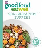 Good Food: Superhealthy Suppers