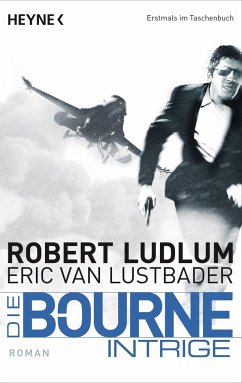 Die Bourne Intrige / Jason Bourne Bd.7 - Ludlum, Robert