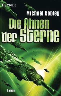 Die Ahnen der Sterne / Humanity`s Fire Bd.3 - Cobley, Michael