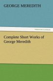 Complete Short Works of George Meredith