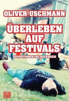 Überleben auf Festivals - Uschmann, Oliver