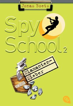 Diamantenfieber / Spy School Bd.2 - Boets, Jonas