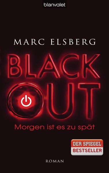 BLACKOUT - Morgen ist es zu spät von Marc Elsberg bei bücher.de bestellen