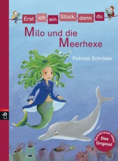 Milo und die Meerhexe / Erst ich ein Stück, dann du Bd.19 - Schröder, Patricia