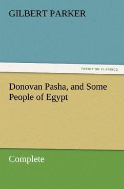 Donovan Pasha, and Some People of Egypt ¿ Complete - Parker, Gilbert
