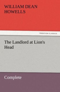 The Landlord at Lion's Head ¿ Complete - Howells, William Dean