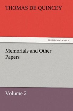 Memorials and Other Papers ¿ Volume 2 - De Quincey, Thomas