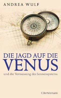 Die Jagd auf die Venus und die Vermessung des Sonnensystems - Wulf, Andrea