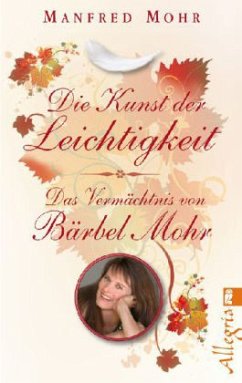 Die Kunst der Leichtigkeit - Mohr, Manfred