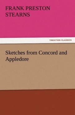 Sketches from Concord and Appledore - Stearns, Frank Preston