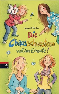 Die Chaosschwestern voll im Einsatz! / Die Chaosschwestern Bd.4 - Mueller, Dagmar H.