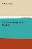 Le Malade Imaginaire. English