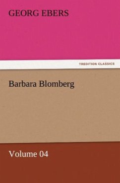 Barbara Blomberg ¿ Volume 04 - Ebers, Georg