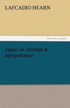 Japan: an Attempt at Interpretation - Hearn, Lafcadio