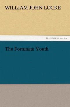 The Fortunate Youth - Locke, William J.