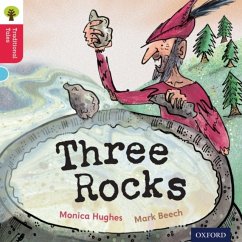 Oxford Reading Tree Traditional Tales: Level 4: Three Rocks - Hughes, Monica; Gamble, Nikki; Page, Thelma