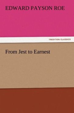 From Jest to Earnest - Roe, Edward Payson