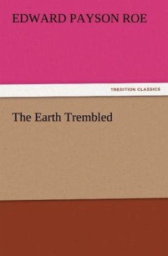 The Earth Trembled - Roe, Edward Payson