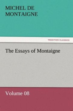 The Essays of Montaigne ¿ Volume 08 - Montaigne, Michel de