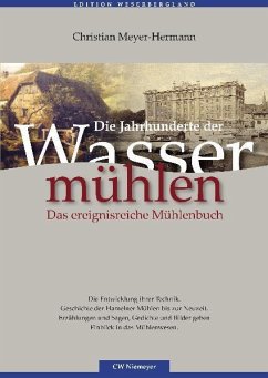 Die Jahrhunderte der Wassermühlen - Meyer-Hermann, Christian