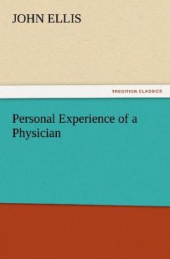 Personal Experience of a Physician - Ellis, John