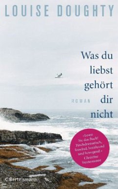 Was du liebst, gehört dir nicht - Doughty, Louise