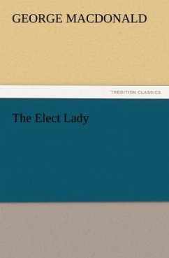 The Elect Lady - MacDonald, George