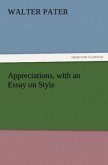 Appreciations, with an Essay on Style