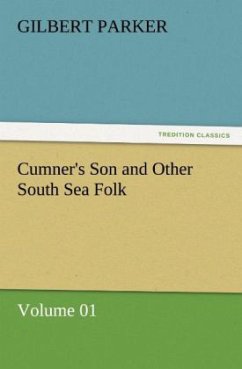 Cumner's Son and Other South Sea Folk ¿ Volume 01 - Parker, Gilbert