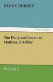 The Diary and Letters of Madame D'Arblay ¿ Volume 2