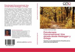 Psicoterapia Conversacional: Una mirada desde Heidegger y Ortega - Zlachevsky Ojeda, Ana María