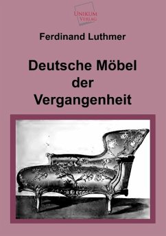 Deutsche Möbel der Vergangenheit - Luthmer, Ferdinand